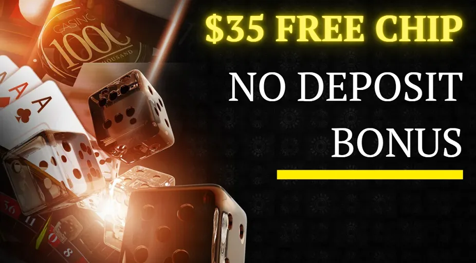 $35 Free Chip No Deposit