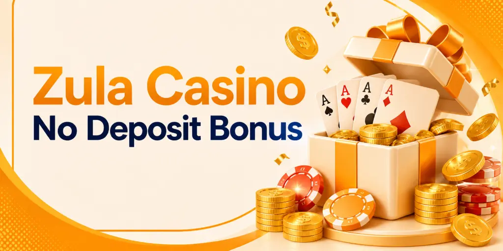 Zula Casino No Deposit Bonus