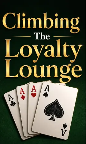 Climbing The Loyalty Lounge