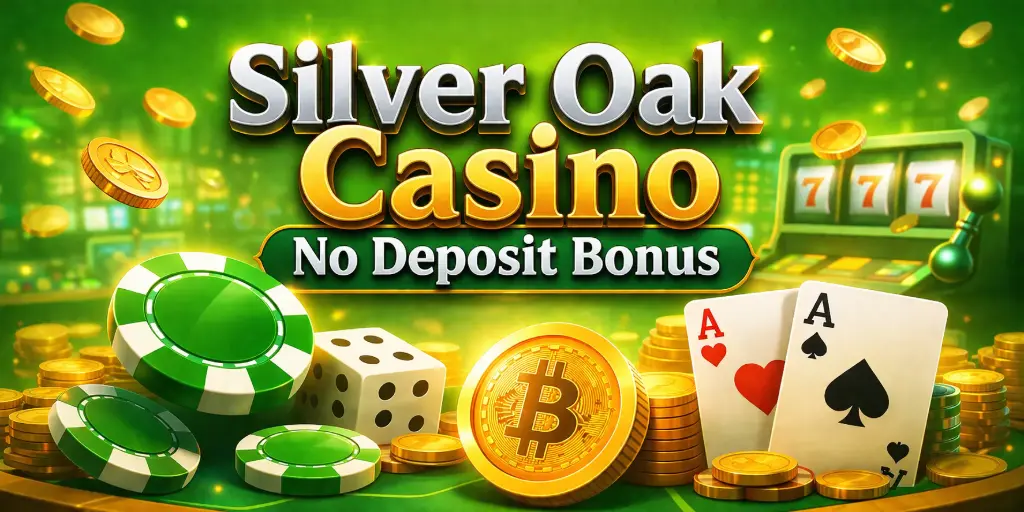 Silver Oak Casino No Deposit Bonus