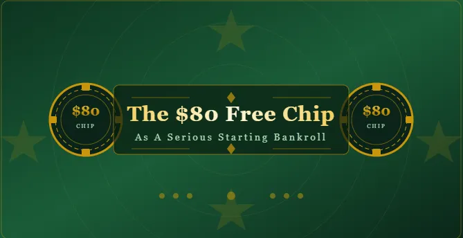The $80 Free Chip As A Serious Starting Bankroll